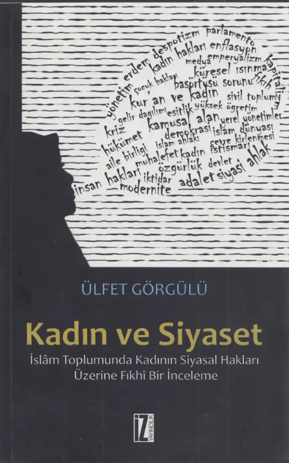 Kadın ve Siyaset - Fıkhi Bir Bakış — Ülfet Görgülü