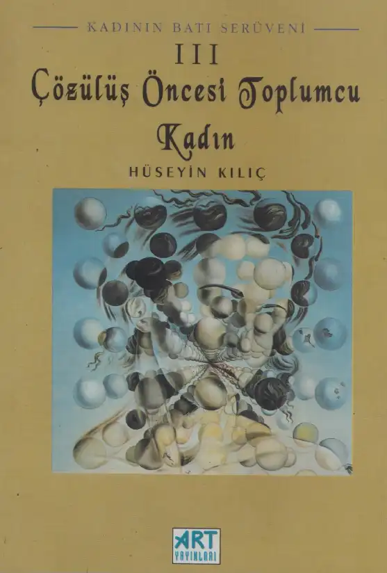 Kadının Batı Serüveni III: Çözülüş Öncesi Toplumda Kadın — Hüseyin Kılıç