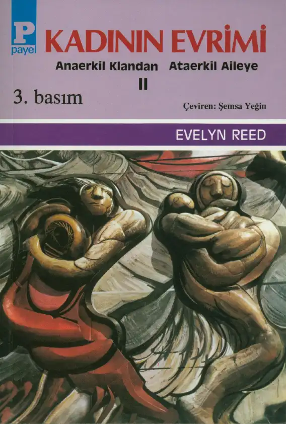 Kadının Evrimi 2: Anaerkil Klandan Ataerkil Aileye — Evelyn Reed