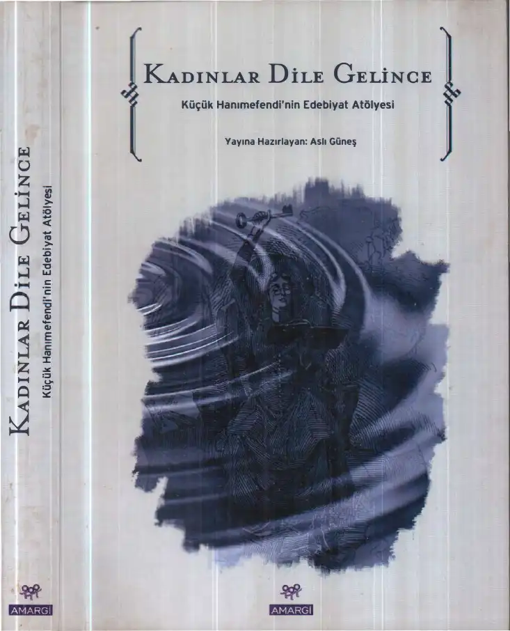 Kadınlar Dile Gelince — Aslı Güneş