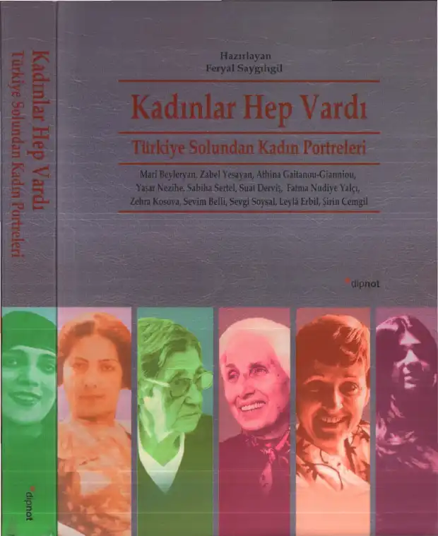 Kadınlar Hep Vardı: Türkiye Solundan Kadın Portreleri — Feryal Saygılıgil