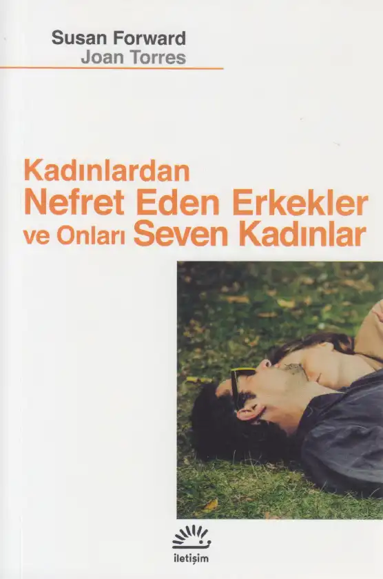 Kadınlardan Nefret Eden Erkekler ve Onları Seven Kadınlar — Susan Forward, Joan Torres