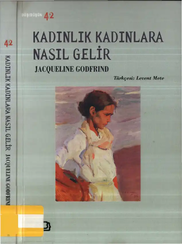 Kadınlık Kadınlara Nasıl Gelir — Jacqueline Godfrind