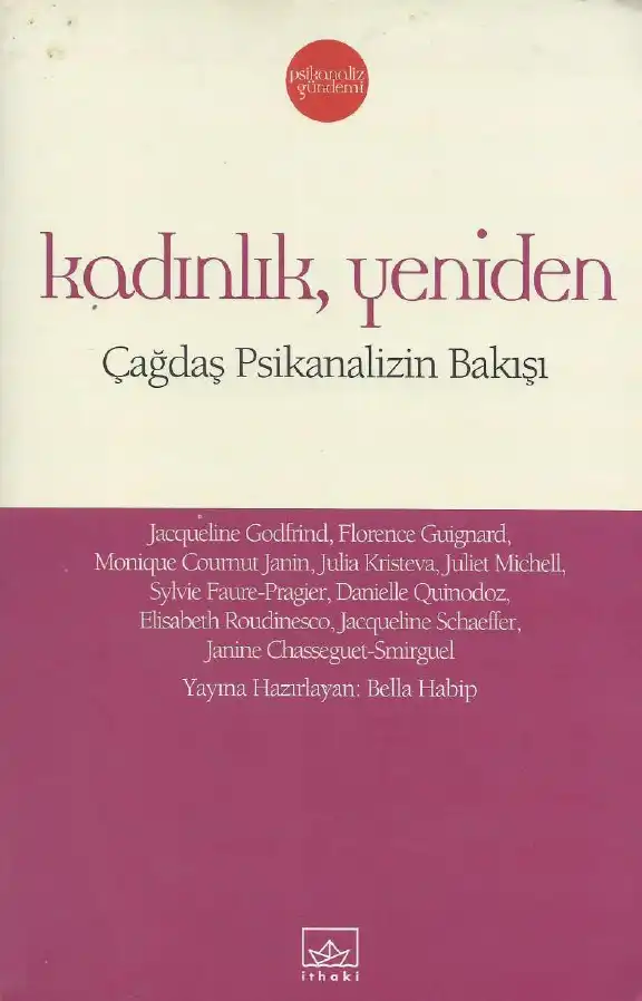 Kadınlık Yeniden: Çağdaş Psikanalizin Bakışı — Bella Habip
