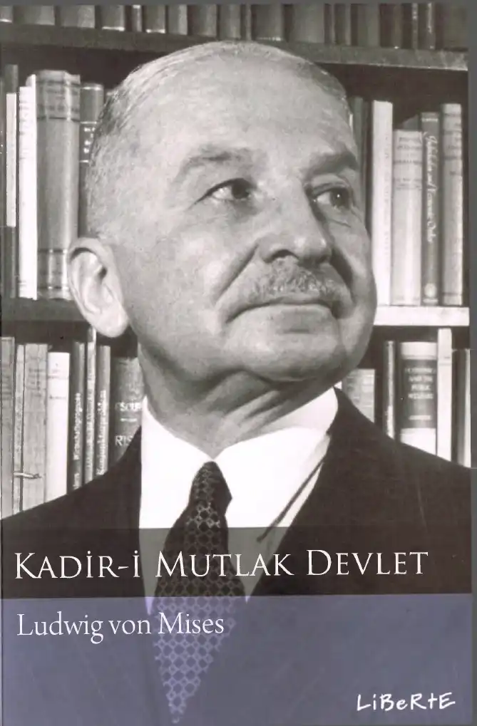 Kadir'i Mutlak Devlet — Ludwig von Mises