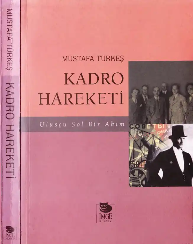 Kadro Hareketi: Ulusçu Sol Bir Akım — Mustafa Türkeş