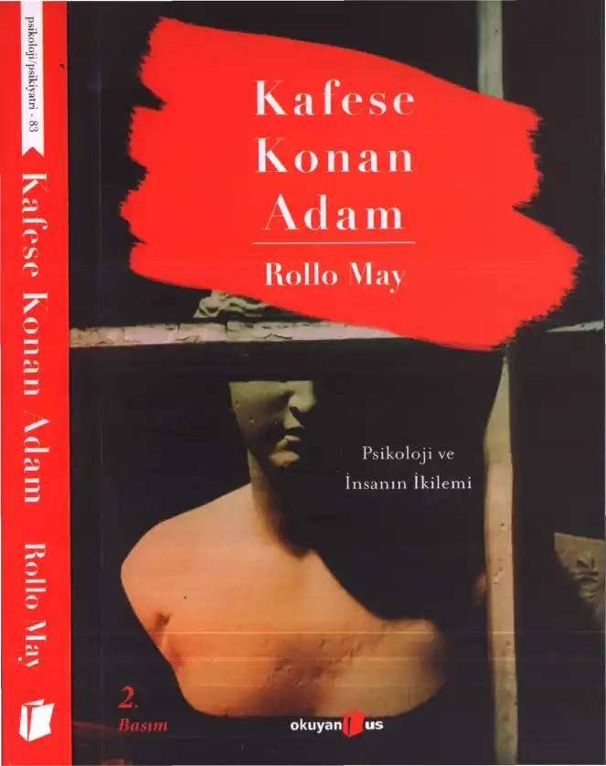 Kafese Konan Adam: Psikoloji ve İnsanın İkilemi — Rollo May