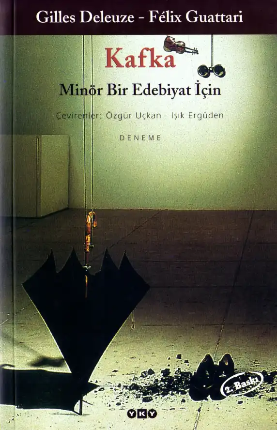 Kafka: Minör Bir Edebiyat İçin — Gilles Deleuze - Felix Guattari