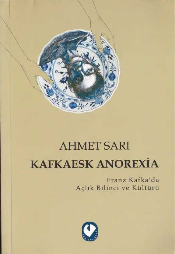 Kafkaesk Anorexia — Ahmet Sarı