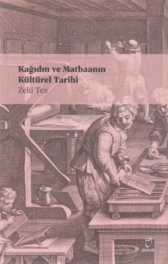 Kağıdın ve Matbaanın Kültürel Tarihi — Zeki Tez