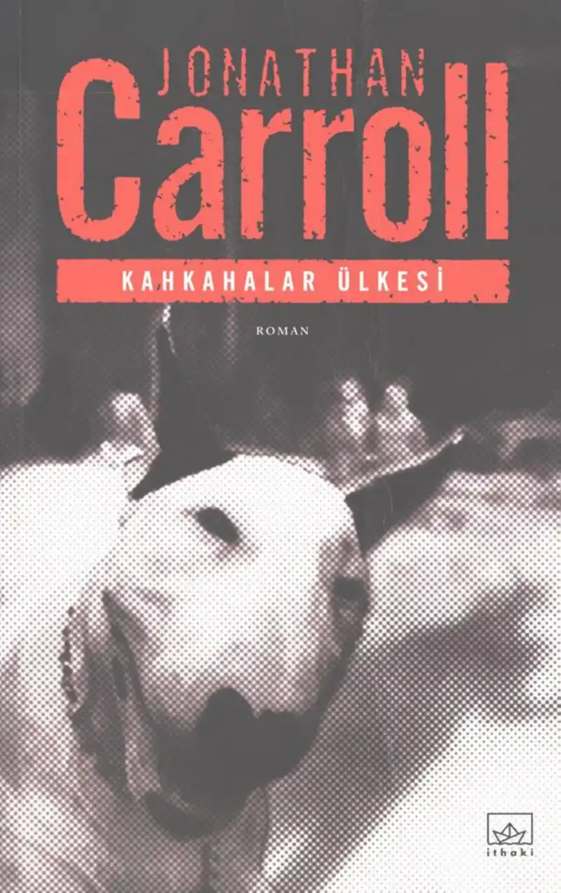 Kahkahalar Ülkesi — Jonathan Carroll