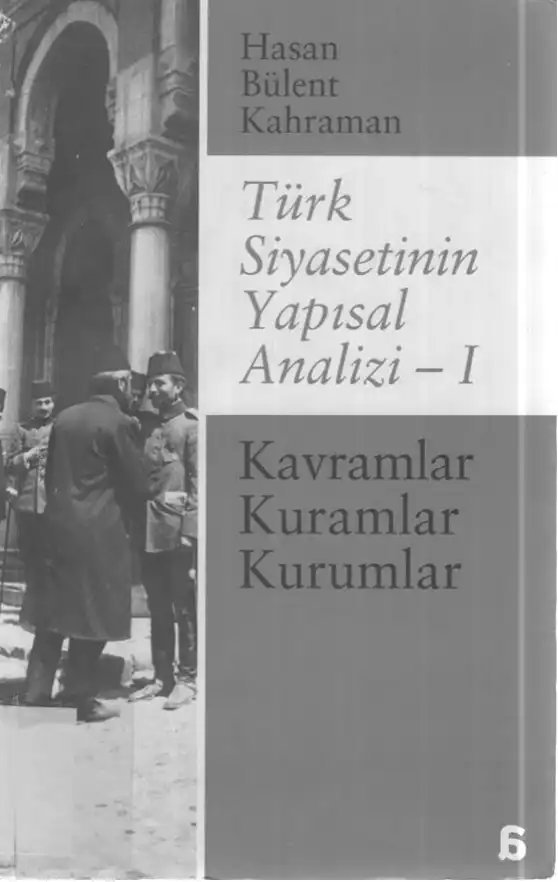 Kahraman Türk Siyasetinin Yapısal Analizi 1 — Hasan Bülent Kahraman