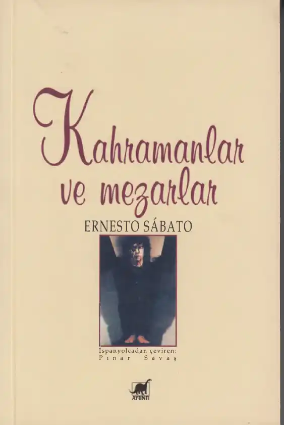 Kahramanlar Ve Mezarlar — Ernesto Sabato