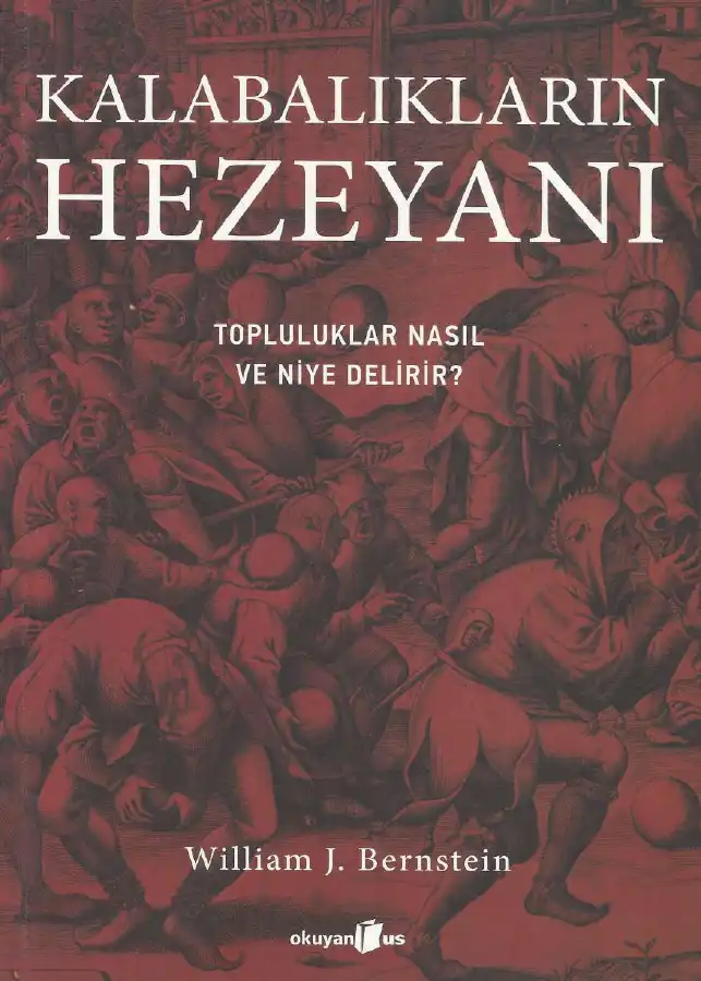 Kalabalıkların Hezeyanı — William J. Bernstein