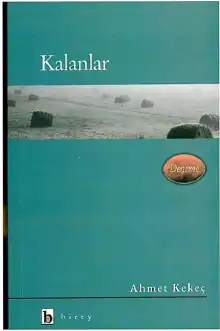 Kalanlar — Ahmet Kekeç