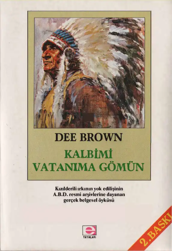 Kalbimi Vatanıma Gömün — Dee Brown