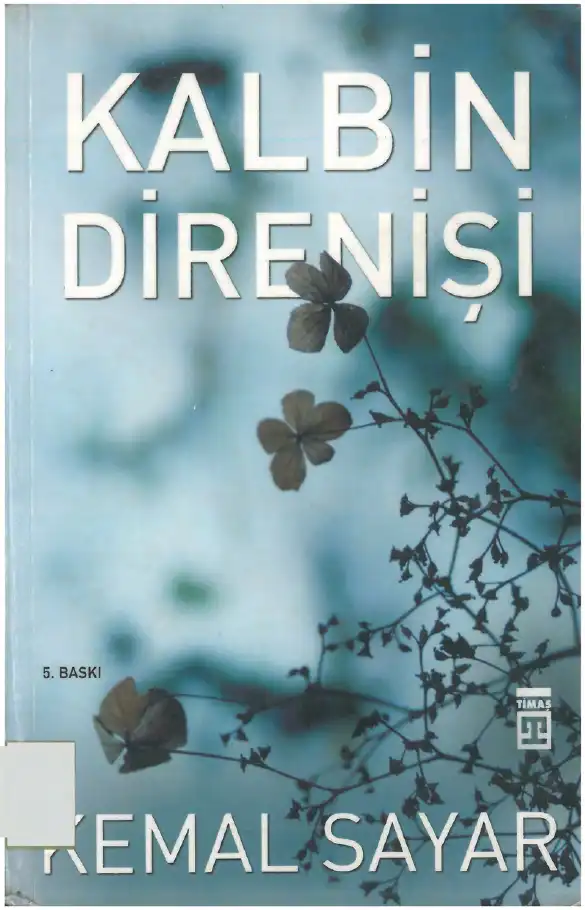 Kalbin Direnişi — Kemal Sayar