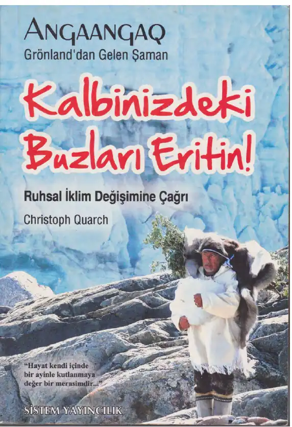 Kalbinizdeki Buzları Eritin! — Angaangaq
