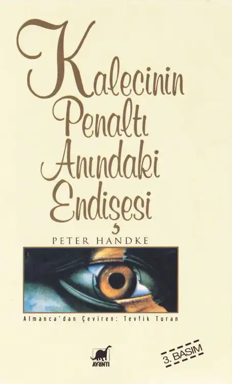 Kalecinin Penaltı Anındaki Endişesi — Peter Handke