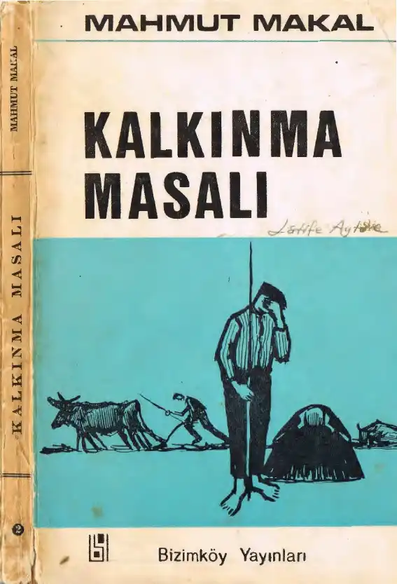 Kalkınma Masalı Bizimköy — Mahmut Makal