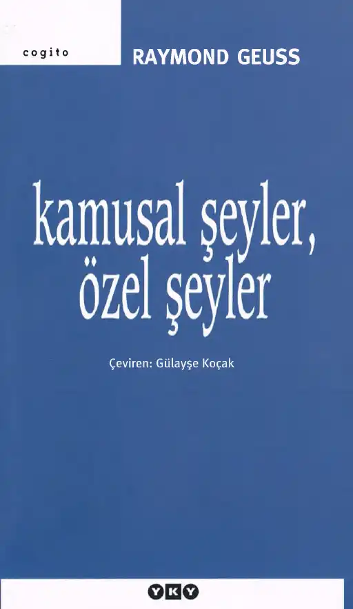 Kamusal Şeyler, Özel Şeyler — Raymond Geuss