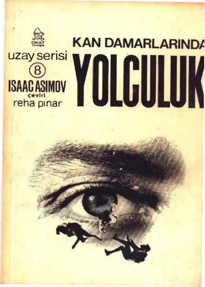 Kan Damarlarında Yolculuk — Harlan Ellison, Ray Bradbury, J.G. Ballard, Isaac Asimov, Kurt Vonnegut Jr., Stanisław Lem, Robert A. Heinlein