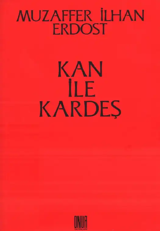 Kan İle Kardeş — Muzaffer İlhan Erdost