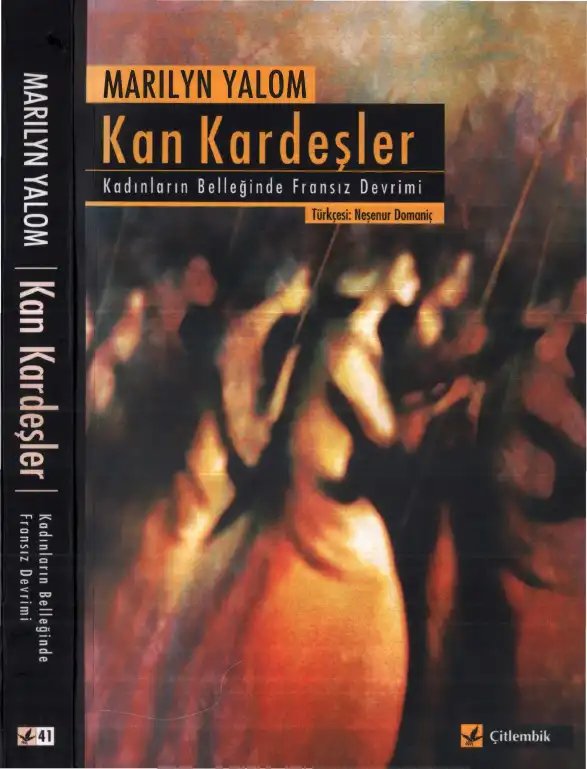 Kan Kardeşler: Kadınların Belleğinde Fransız Devrimi — Marilyn Yalom
