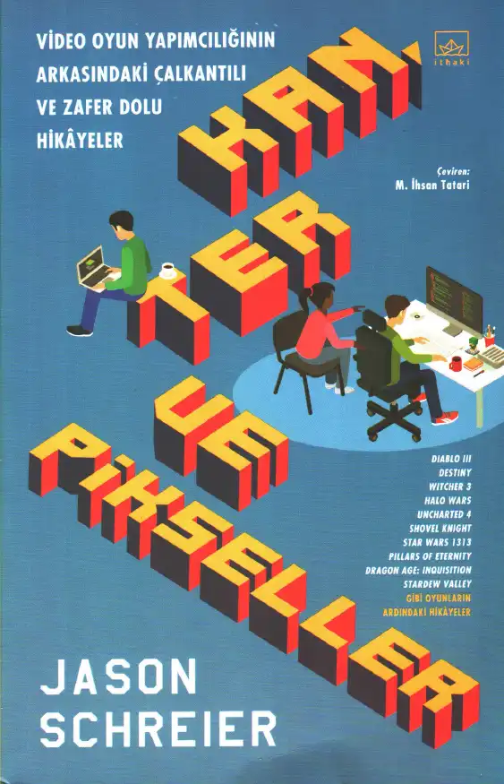 Kan Ter Ve Pikseller — Jason Schreier