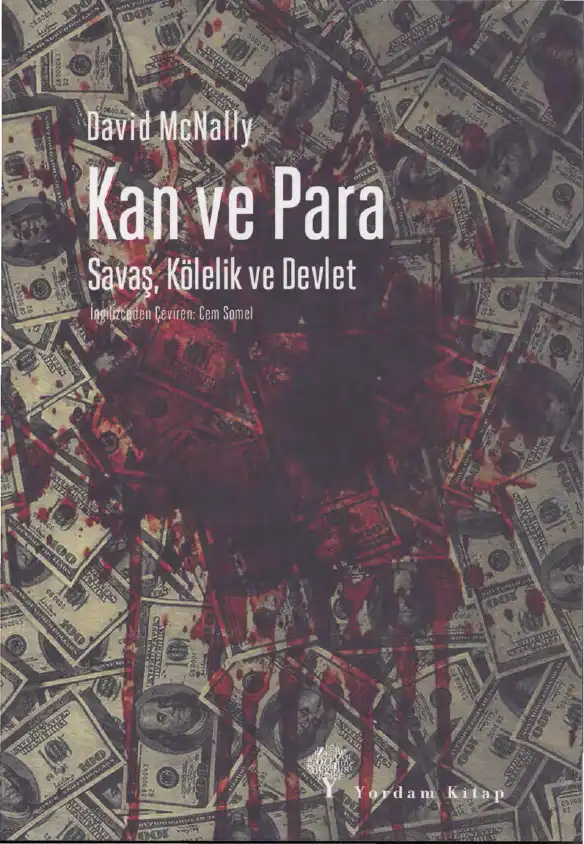 Kan ve Para: Savaş, Kölelik ve Devlet — David McNally