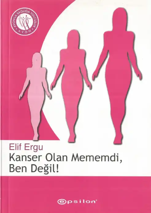 Kanser Olan Mememdi, Ben Değil! — Elif Ergu