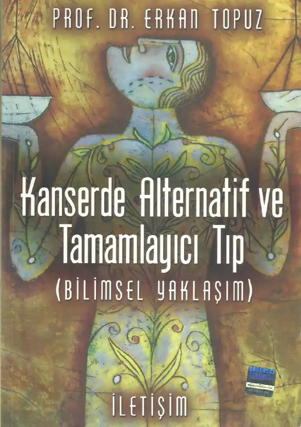 Kanserde Alternatif ve Tamamlayıcı Tıp Bilimsel Yaklaşım — Erkan Topuz