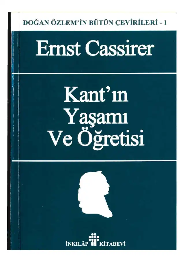 Kant'ın Yaşamı ve Öğretisi — Ernst Cassirer