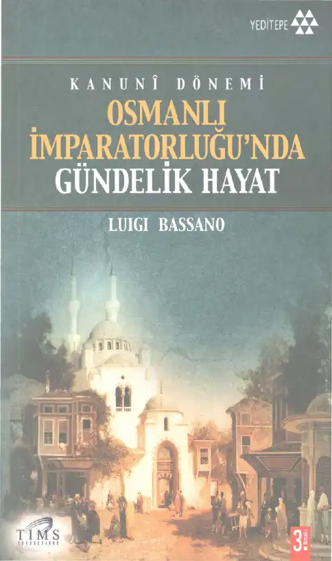 Kanuni Dönemi Osmanlı İmparatorluğu'nda Gündelik Hayat — Luigi Bassano