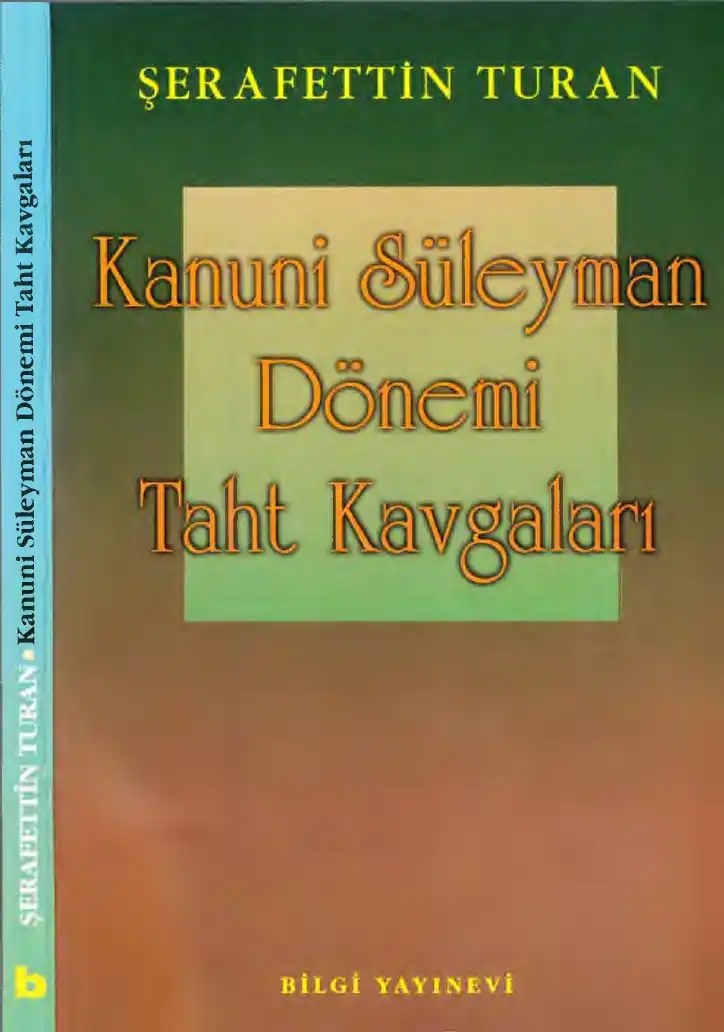 Kanuni Süleyman Dönemi Taht Kavgaları — Şerafettin Turan