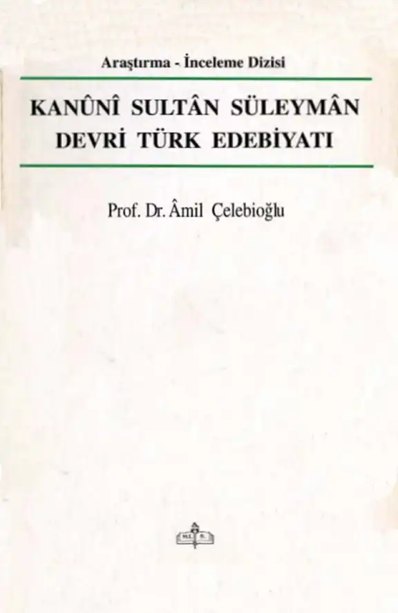 Kanuni Sultan Süleyman Devri Türk Edebiyatı — Âmil Çelebioğlu