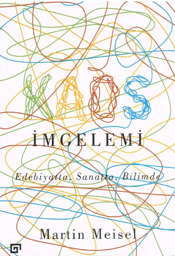 Kaos İmgelemi: Edebiyatta, Sanatta, Bilimde — Martin Meisel