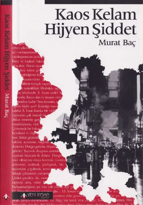 Kaos Kelam Hijyen Şiddet Yeni İnsan — Murat Baç