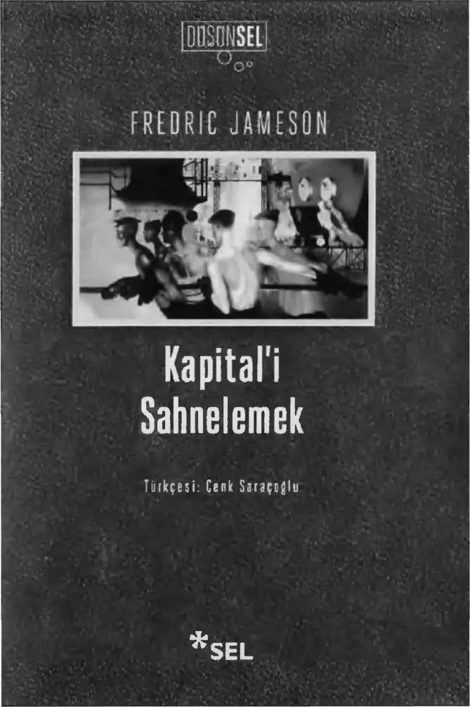 Kapital'i Sahnelemek: Birinci Cilt Üzerine Bir Yorumlama — Fredric Jameson