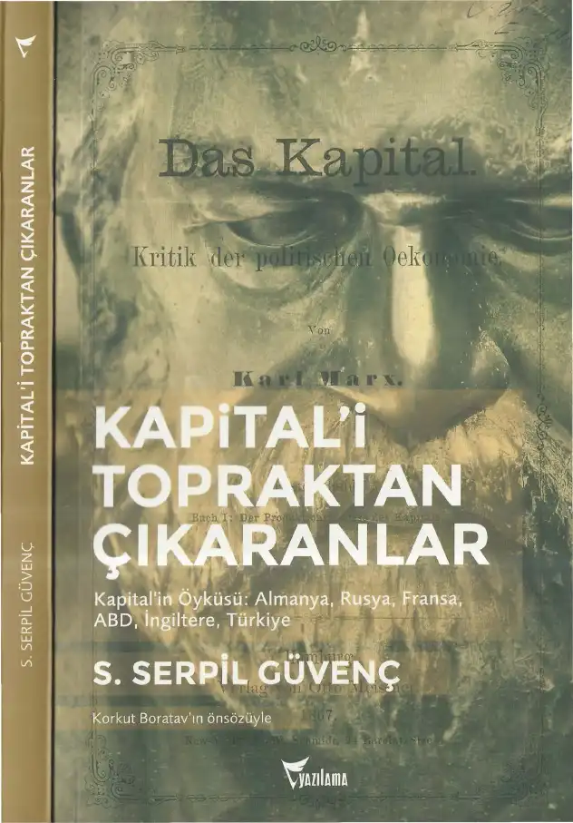 Kapital'i Topraktan Çıkaranlar — S. Serpil Güvenç