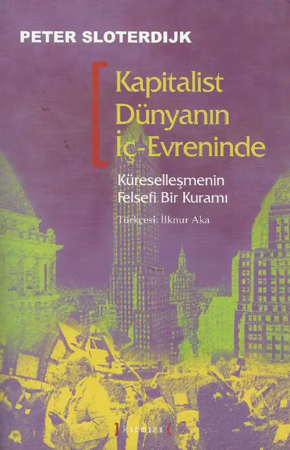 Kapitalist Dünyanın İç-Evreninde — Peter Sloterdijk