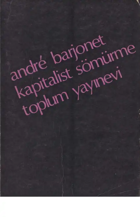 Kapitalist Sömürme — Andre Barjonet
