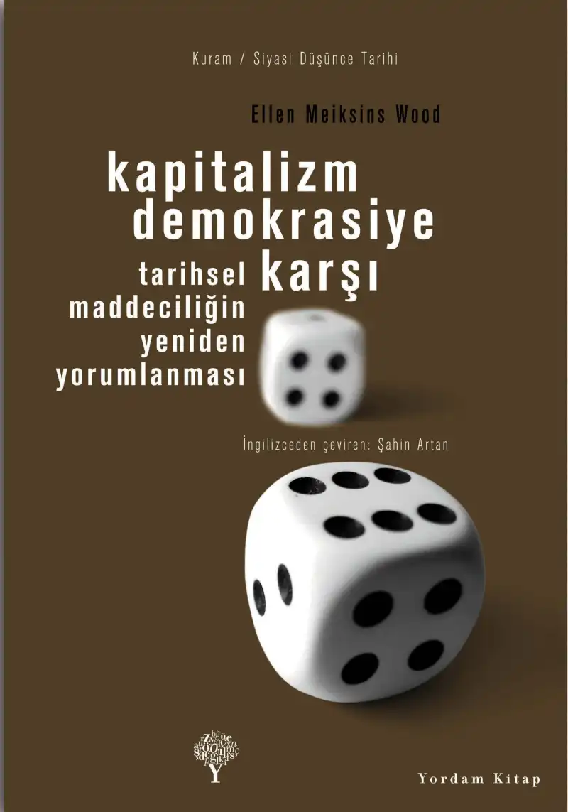 Kapitalizm Demokrasiye Karşı — Ellen Meiksins Wood