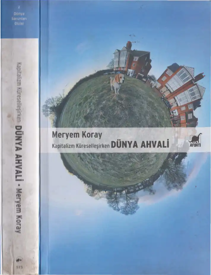 Kapitalizm Küreselleşirken Dünya Ahvali — Meryem Koray