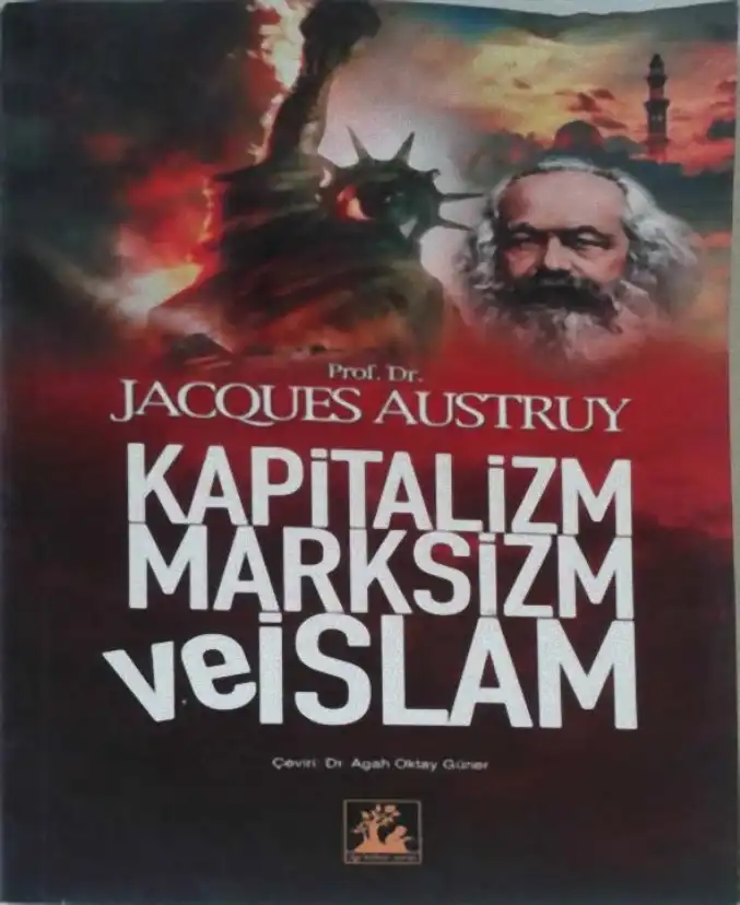 Kapitalizm Marksizm ve İslam — Jacques Austruy