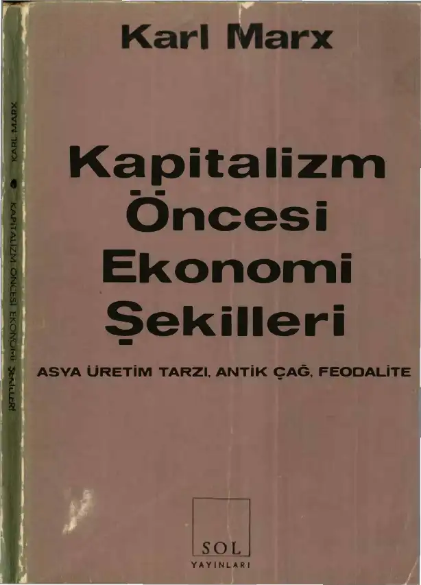 Kapitalizm Öncesi Ekonomi Şekilleri — Karl Heinrich Marx