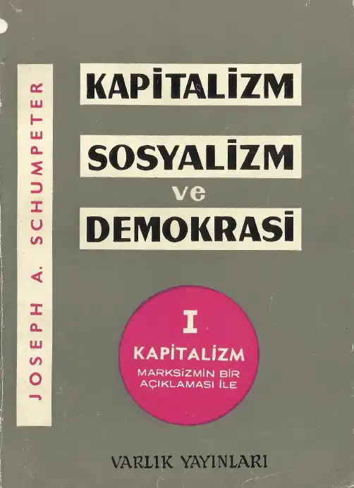Kapitalizm, Sosyalizm ve Demokrasi — Joseph A. Schumpeter