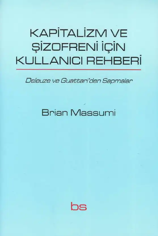 Kapitalizm ve Şizofreni için Kullanıcı Rehberi — Brian Massumi