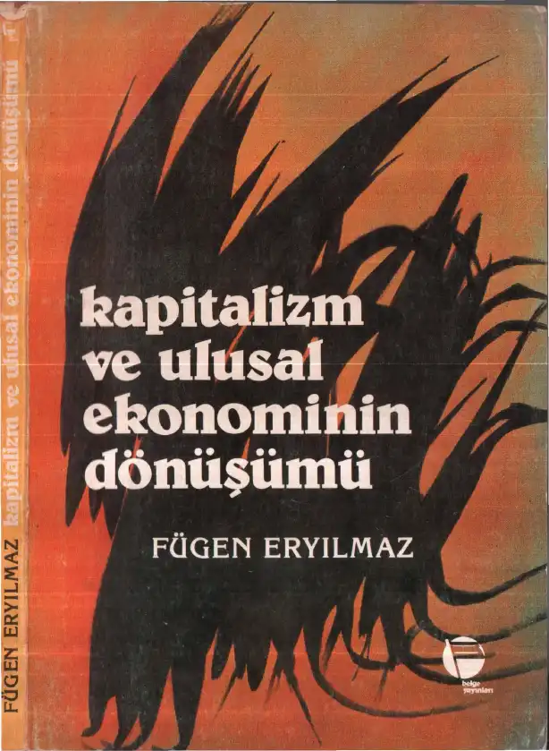 Kapitalizm ve Ulusal Ekonominin Dönüşümü — Fügen Eryılmaz