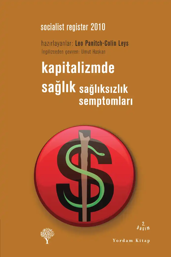 Kapitalizmde Sağlık Sağlıksızlık Semptomları — Leo Panitch ve Colin Leys